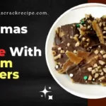 Christmas Crack Recipe With Graham Crackers