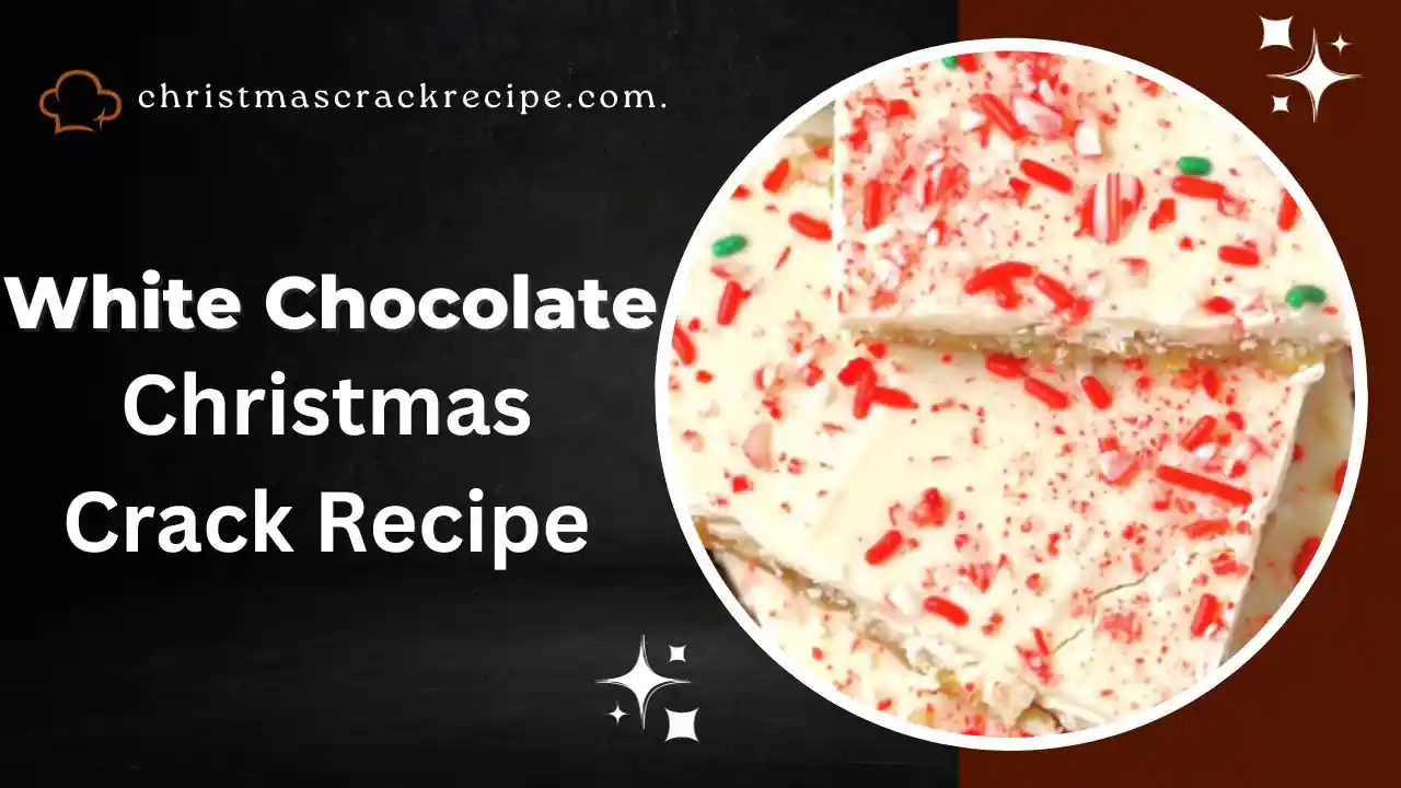 Easy White Chocolate Christmas Crack Recipe