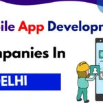 Mobile App Development Companies in delhi