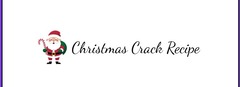 Christmas crack recipe